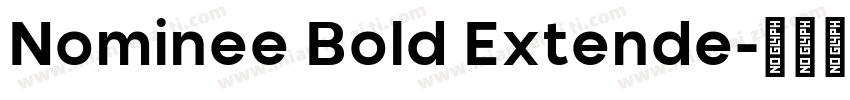 Nominee Bold Extende字体转换